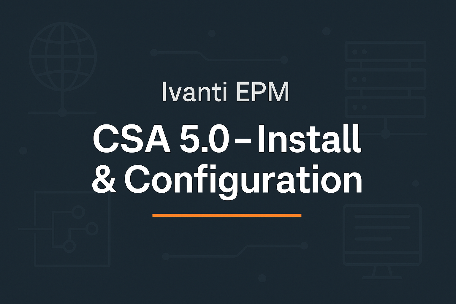 Core – Install and configure CSA with Ivanti EPM