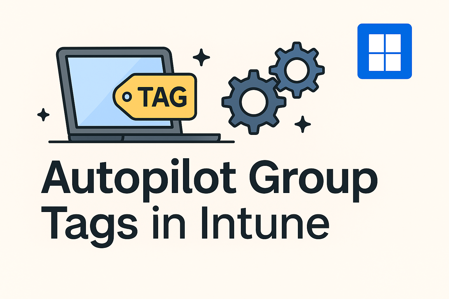 TAG-Based Groups for Autopilot Devices with Microsoft Intune
