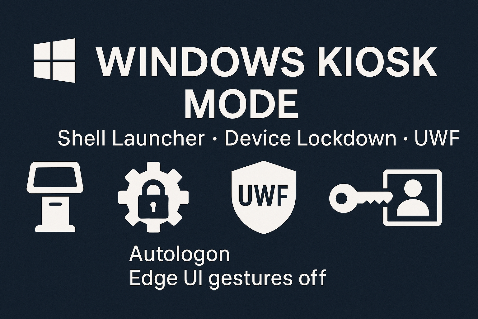 Configure a Windows 10 as a Self-Service Kiosk with Windows Master Images