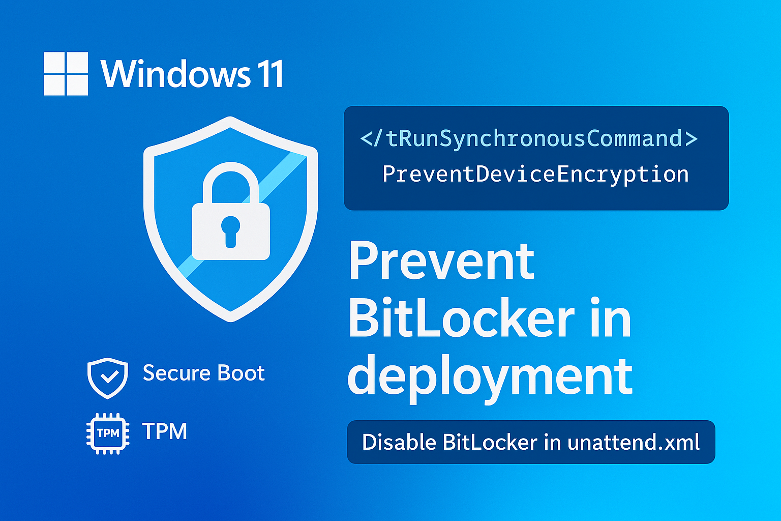 Disabling BitLocker with Unattend.XML with Windows Master Images