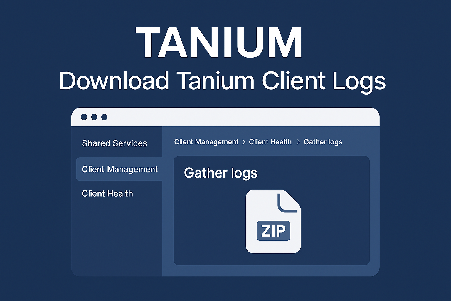 Download Tanium Client Logs from Client Health
