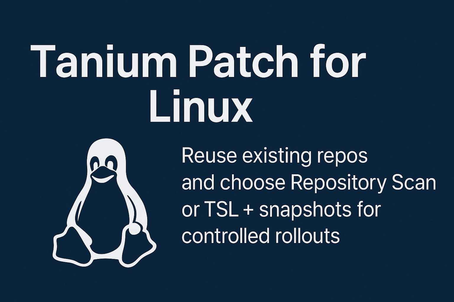 Tanium Linux Patching: Repository Scan vs TSL